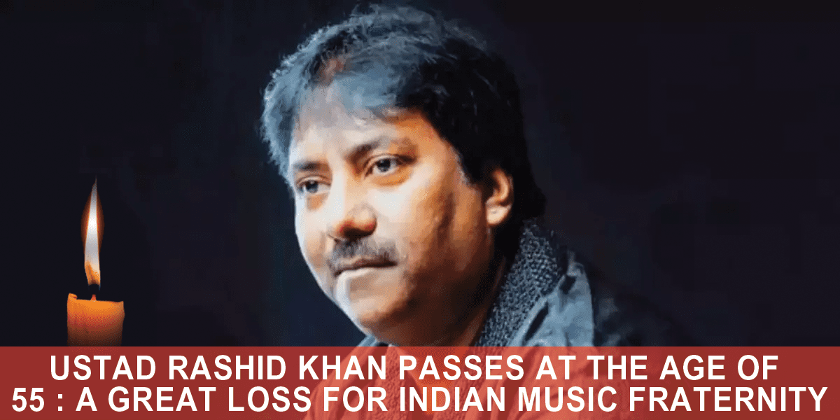 Classical Singer and Maestro Ustad Rashid Khan Passes Away at the Age of 55.