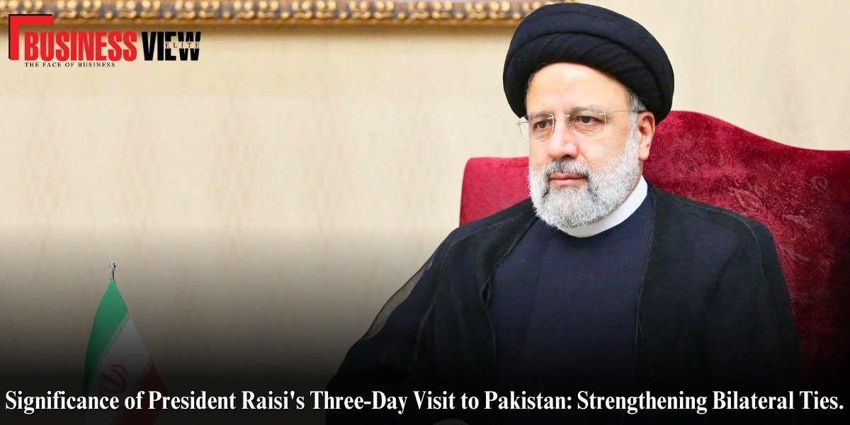 President Ebrahim Raisi's Three Days Visit To Pakistan